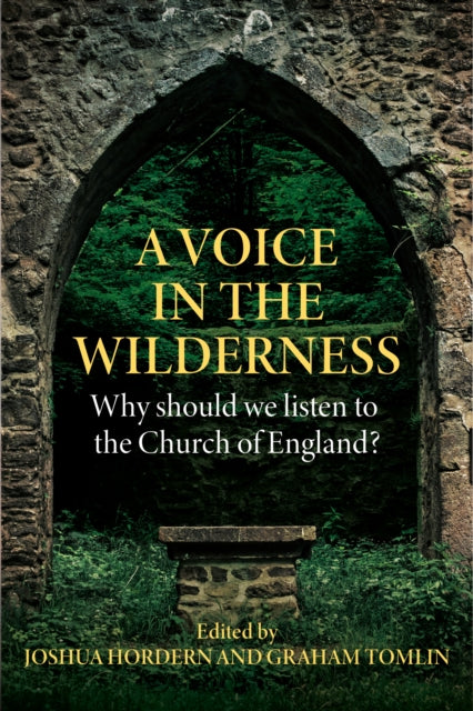 A Voice in the Wilderness: Why should we listen to the Church of England?