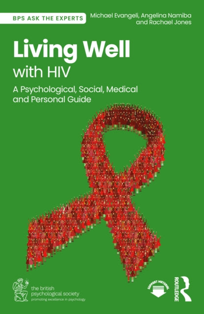 Living Well with HIV: A Psychological, Social, Medical and Personal Guide