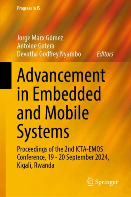 Advancement in Embedded and Mobile Systems: Proceedings of the 2nd ICTA-EMOS Conference, 19–20 September 2024, Kigali, Rwanda