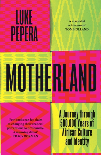Motherland: A Journey Through African History, Culture and Identity