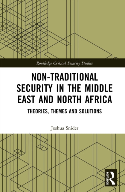Non-Traditional Security in the Middle East and North Africa: Theories, Themes and Solutions