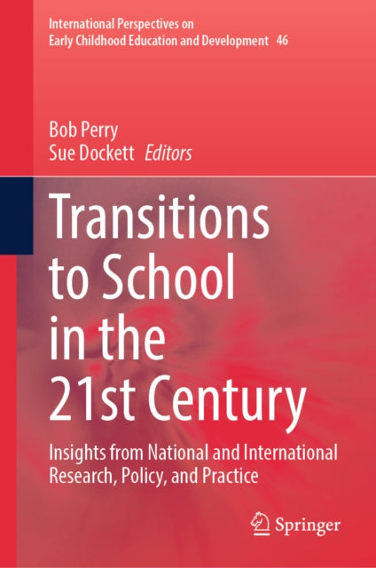 Transitions to School in the 21st Century: Insights from National and International Research, Policy, and Practice