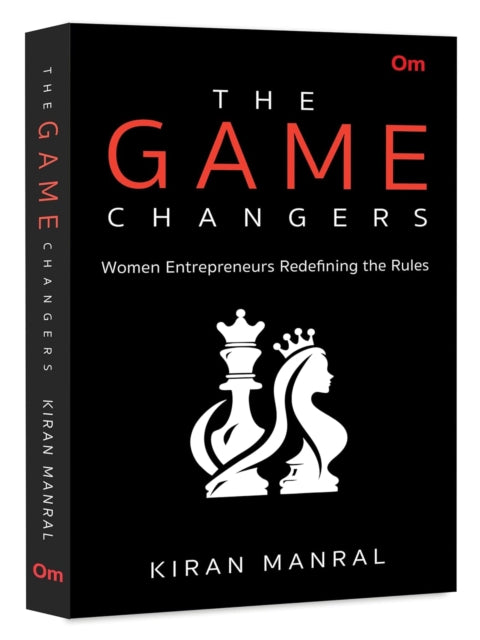 The Game Changers: Women Entrepreneurs Redefining the Rules