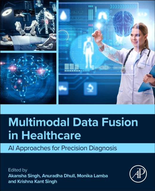 Multimodal Data Fusion in Healthcare: AI Approaches for Precision Diagnosis