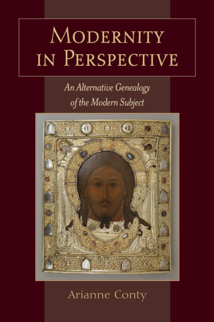 Modernity in Perspective: An Alternative Genealogy of the Modern Subject
