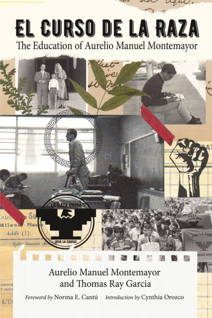 El Curso De La Raza: The Education of Aurelio Manuel Montemayor