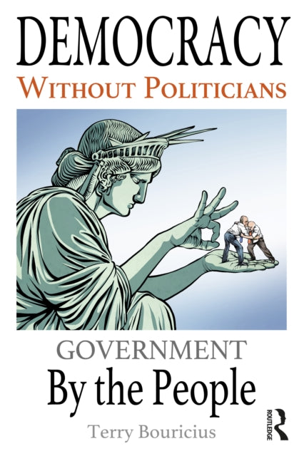 Democracy Without Politicians: Government By the People