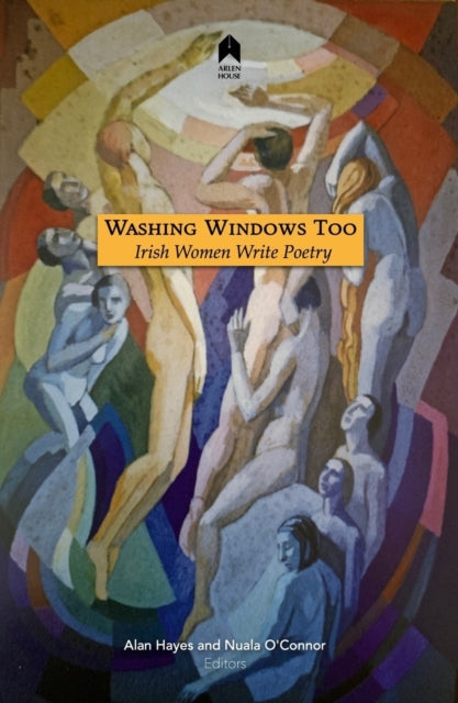 Washing Windows Too: Irish Women Write Poetry