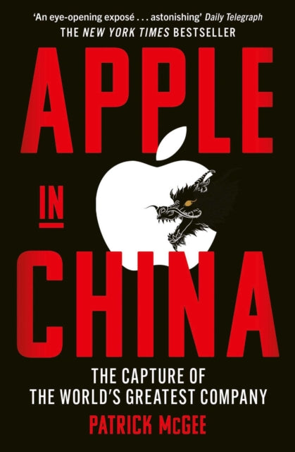 Apple in China: The Capture of the World's Greatest Company