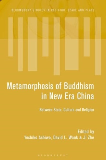 Metamorphosis of Buddhism in China’s New Era: Between State, Culture, and Religion