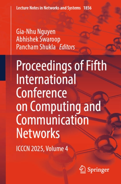 Proceedings of Fifth International Conference on Computing and Communication Networks: ICCCN 2025, Volume 4