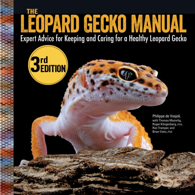 Leopard Gecko Manual, 3rd Edition: Expert Advice for Keeping and Caring for Healthy Pet Leos