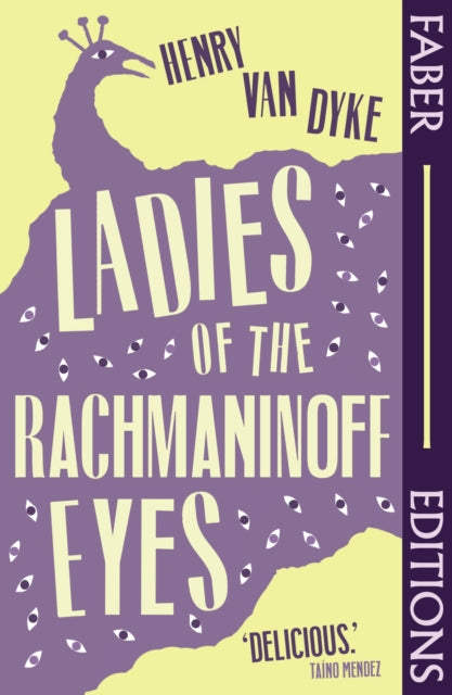 Ladies Of The Rachmaninoff Eyes (Faber Editions): Introduced by Taino Mendez