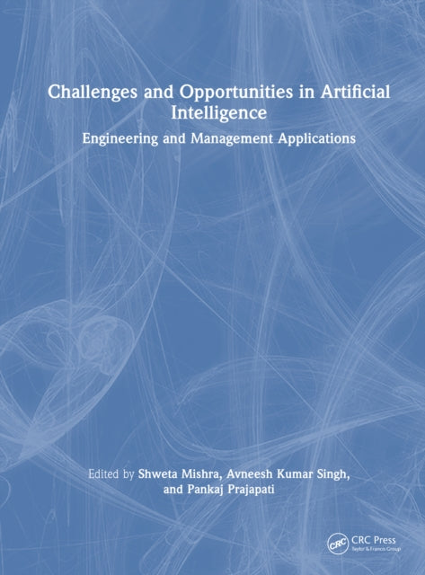 Challenges and Opportunities in Artificial Intelligence: Engineering and Management Applications