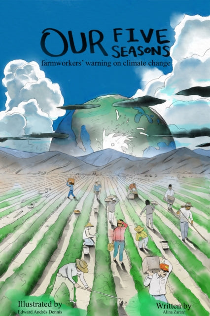 Our Five Seasons: Farmworkers' Warning on Climate Change