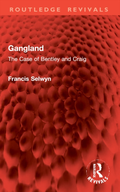 Gangland: The Case of Bentley and Craig