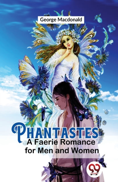 Phantastes A Faerie Romance For Men and Women