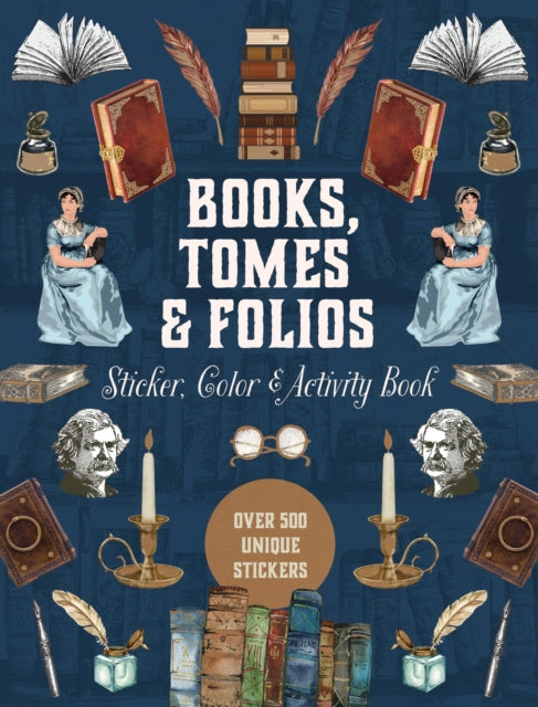 Books, Tomes & Folios Sticker, Color & Activity Book: Over 500 Unique Stickers