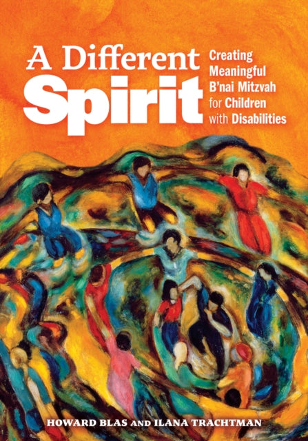 A Different Spirit: Creating Meaningful B'nai Mitzvah for Children with Disabilities