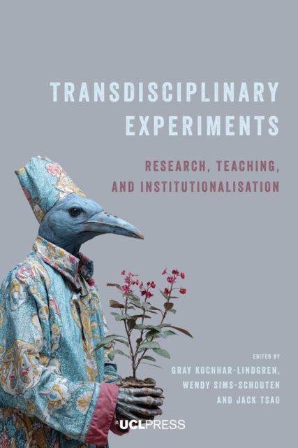 Transdisciplinary Experiments: Research, Teaching and Institutionalisation