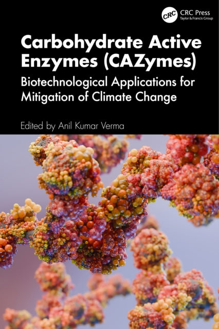 Carbohydrate-Active Enzymes (CAZymes): Biotechnological Applications for Mitigation of Climate Change