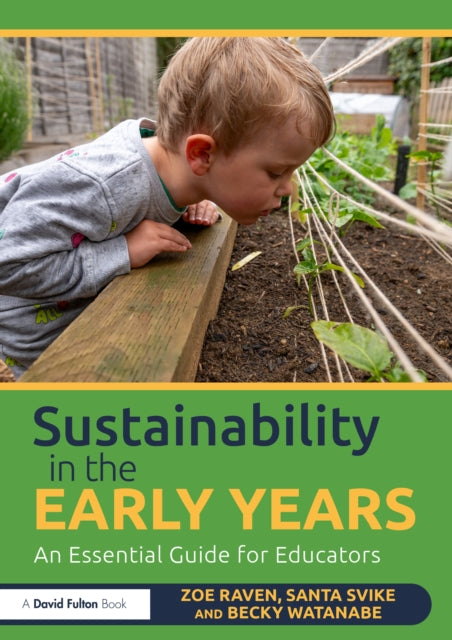 Sustainability in the Early Years: An Essential Guide for Educators