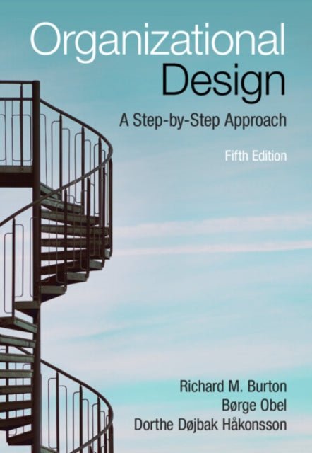 Organizational Design: A Step-by-Step Approach