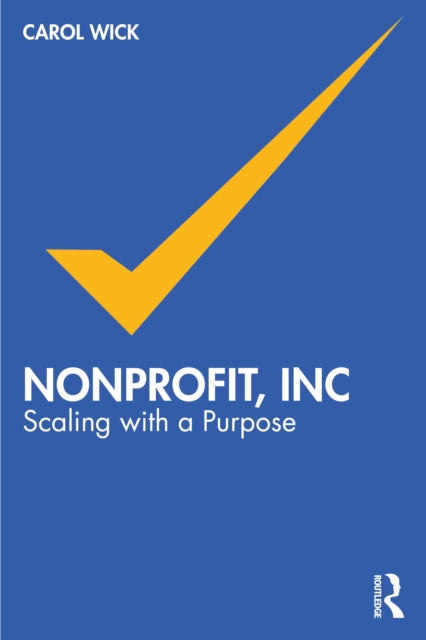 Nonprofit, Inc: Scaling with Purpose