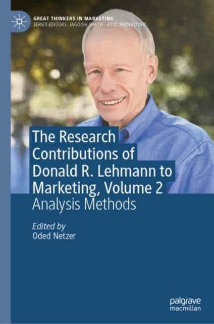The Research Contributions of Donald R. Lehmann to Marketing, Volume 2: Analysis Methods
