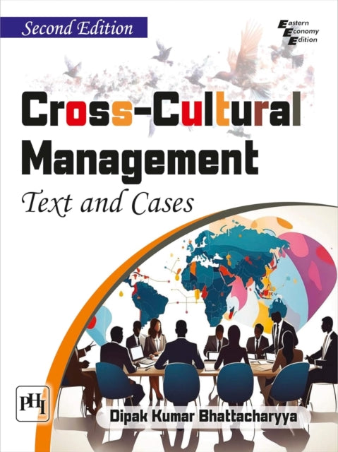 Cross Cultural Management: Text and Cases