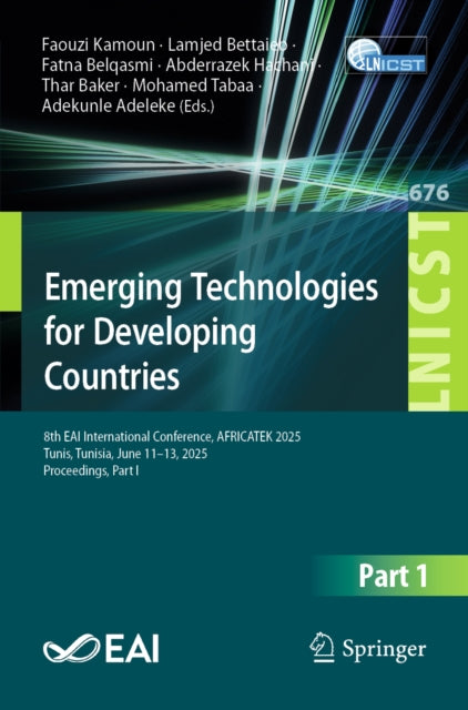 Emerging Technologies for Developing Countries: 8th EAI International Conference, AFRICATEK 2025, Tunis, Tunisia, June 11β13, 2025, Proceedings, Part I