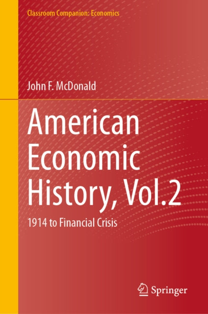 American Economic History, Vol.2: 1914 to Financial Crisis