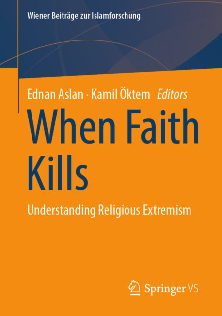 When Faith Kills: Understanding Religious Extremism