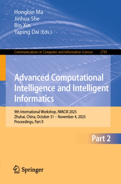 Advanced Computational Intelligence and Intelligent Informatics: 9th International Workshop, IWACIII 2025, Zhuhai, China, October 31 β November 4, 2025, Proceedings, Part II