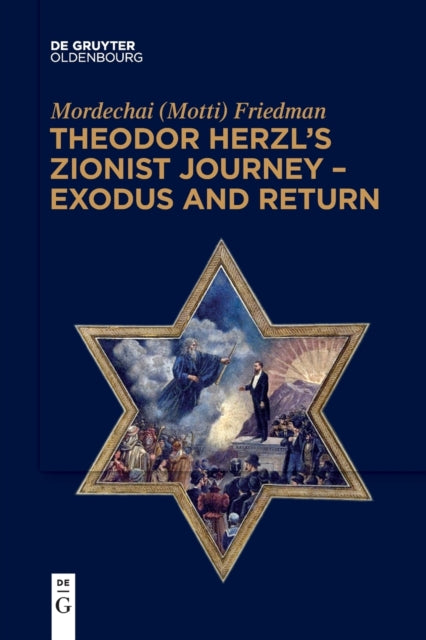 Theodor Herzl’s Zionist Journey – Exodus and Return