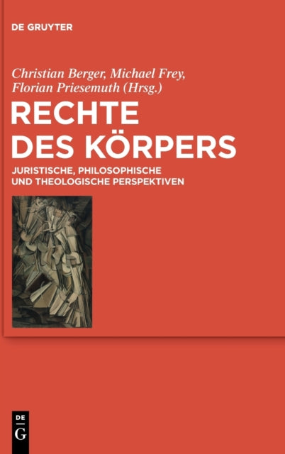 Rechte des Korpers: Juristische, philosophische und theologische Perspektiven