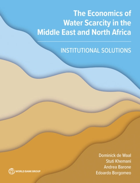 The Economics of Water Scarcity in the Middle East and North Africa: Institutional Solutions