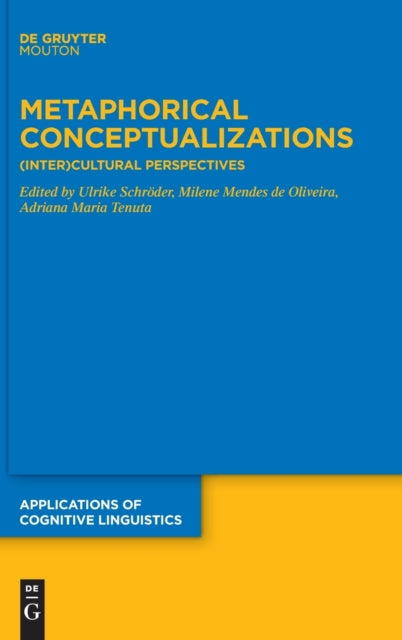 Metaphorical Conceptualizations: (Inter)Cultural Perspectives