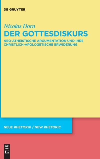 Der Gottesdiskurs: Neo-atheistische Argumentation und ihre christlich-apologetische Erwiderung