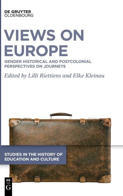 Views on Europe: Gender Historical and Postcolonial Perspectives on Journeys