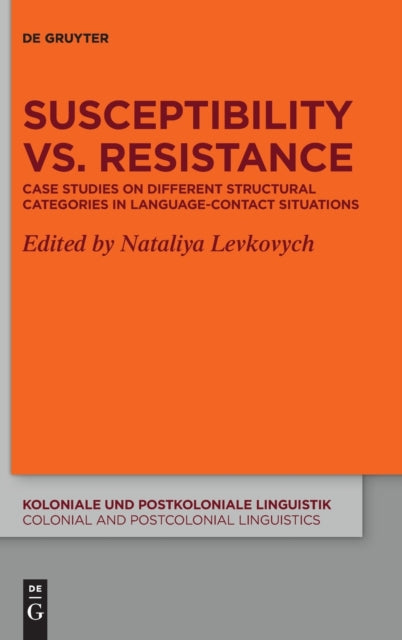 Susceptibility vs. Resistance: Case Studies on Different Structural Categories in Language-Contact Situations