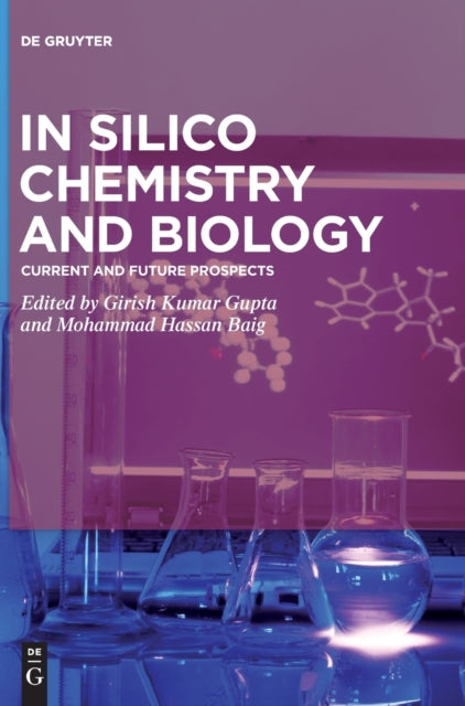 In Silico Chemistry and Biology: Current and Future Prospects