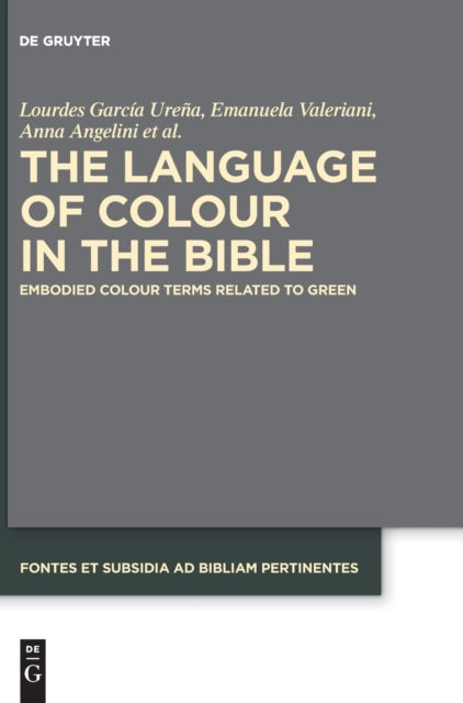The Language of Colour in the Bible: Embodied Colour Terms related to Green