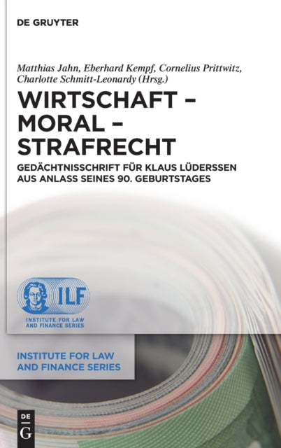 Wirtschaft – Moral – Strafrecht: Gedachtnisschrift fur Klaus Luderssen aus Anlass seines 90. Geburtstages