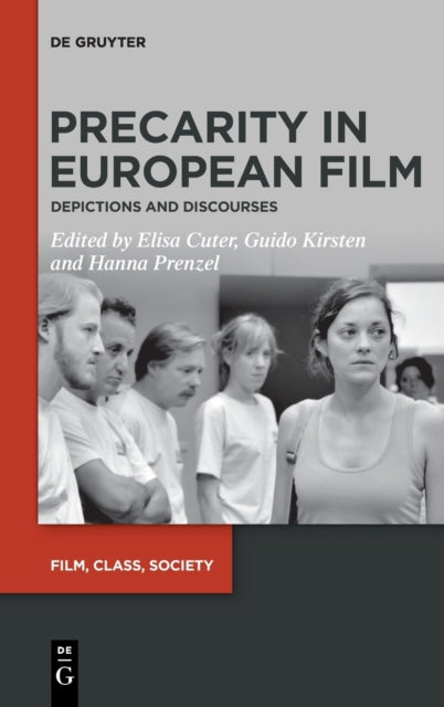 Precarity in European Film: Depictions and Discourses