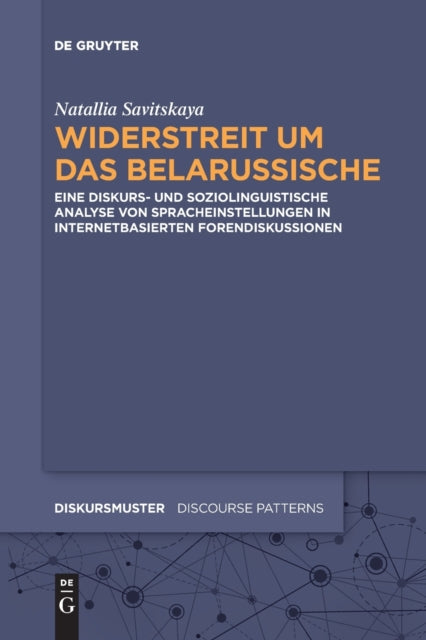 Widerstreit um das Belarussische: Eine diskurs- und soziolinguistische Analyse von Spracheinstellungen in internetbasierten Forendiskussionen