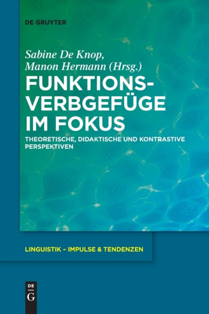 Funktionsverbgefuge im Fokus: Theoretische, didaktische und kontrastive Perspektiven