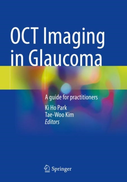 OCT Imaging in Glaucoma: A guide for practitioners