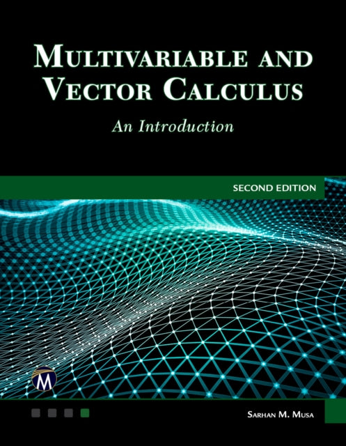 Multivariable and Vector Calculus: An Introduction