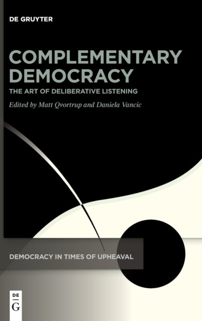 Complementary Democracy: The Art of Deliberative Listening